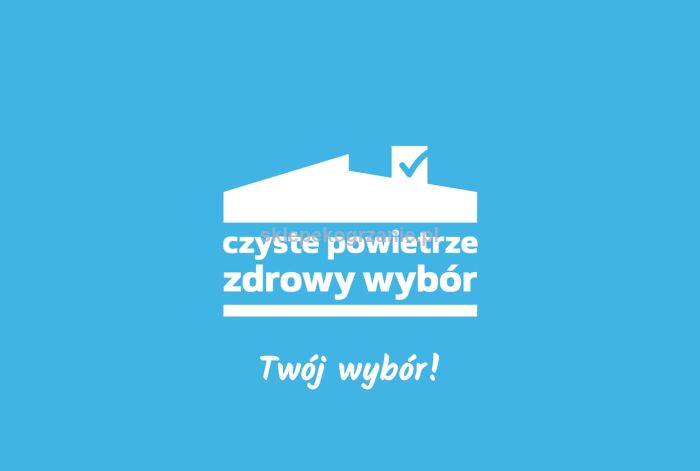 Dofinansowanie z programu „Czyste Powietrze” w powiecie szamotulskim